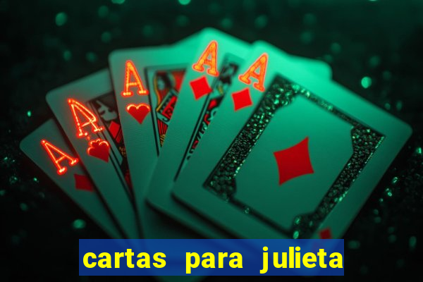 cartas para julieta download dublado hd